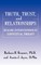 Truth, Trust and Relationships