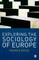 Exploring the Sociology of Europe