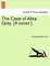 The Case of Ailsa Gray. [A Novel.]