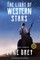 The Light of Western Stars (ANNOTATED, LARGE PRINT)