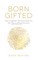 Born Gifted