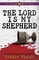 The Lord Is My Shepherd