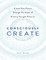 Consciously Create