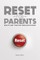 Reset for Parents