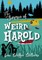 The Summer of Weird Harold