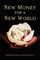 New Money for a New World