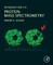 Introduction to Protein Mass Spectrometry