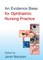 An Evidence Base for Ophthalmic Nursing Practice