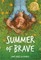 Summer of Brave