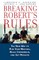 Breaking Robert's Rules