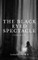 The Black Eyed Spectacle