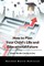 How to Plan Your Child's Life and Educational Future