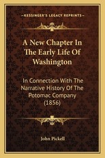A New Chapter in the Early Life of Washington A New Chapter in the Early Life of Washington