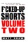 F*cked-Up Shorts