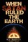 When Satan Ruled the Earth