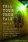 Tell Your True Tale
