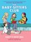 Kristy's Great Idea: A Graphic Novel (the Baby-Sitters Club #1)