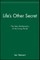 Life s Other Secret P