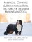 Medical, Genetic & Behavioral Risk Factors of Bernese Mountain Dogs