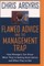 Flawed Advice and the Management Trap