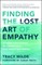 Finding the Lost Art of Empathy