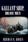 Gallant Ship, Brave Men