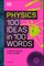Physics 100 Ideas in 100 Words