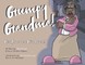 Grumpy Grandma!