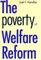 The Poverty of Welfare Reform