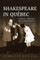 Shakespeare in Quebec