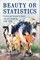 Beauty or Statistics