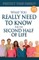 What You Really Need to Know for the Second Half of Life