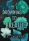 Drowning to Breathe (Hardcover)