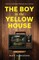 The Boy in the Yellow House