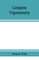 Complete trigonometry