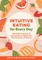 Intuitive Eating for Every Day