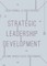 Strategic Leadership Development