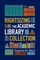 Rightsizing the Academic Library Collection