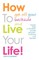 How to Get Off Your Backside and Live Your Life! 7 Simple Steps to Transform Your Life Using Nlp, Coaching and Hypnosis