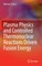 Plasma Physics and Controlled Thermonuclear Reactions Driven Fusion Energy