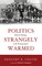 Politics Strangely Warmed
