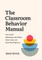 The Classroom Behavior Manual