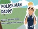 Police Man Daddy