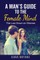 A Man's Guide to the Female Mind