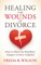 Healing the Wounds of Divorce