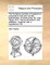 The Scripture-doctrine of original sin, proposed to free and candid examination. In three parts. By John Taylor, D.D. The fourth edition, with additions. Together with a supplement, &c. ...