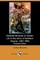 Detailed Minutiae of Soldier Life in the Army of Northern Virginia, 1861-1865 (Illustrated Edition) (Dodo Press)