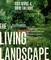 The Living Landscape