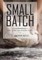 Small Batch