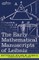 The Early Mathematical Manuscripts of Leibniz
